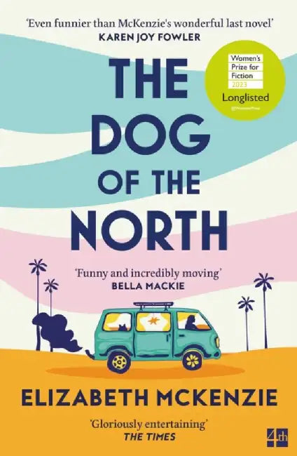 The Dog of the North by Elizabeth McKenzie
