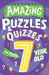Amazing Puzzles and Quizzes Every 7 Year Old Wants to Play by Clive Gifford