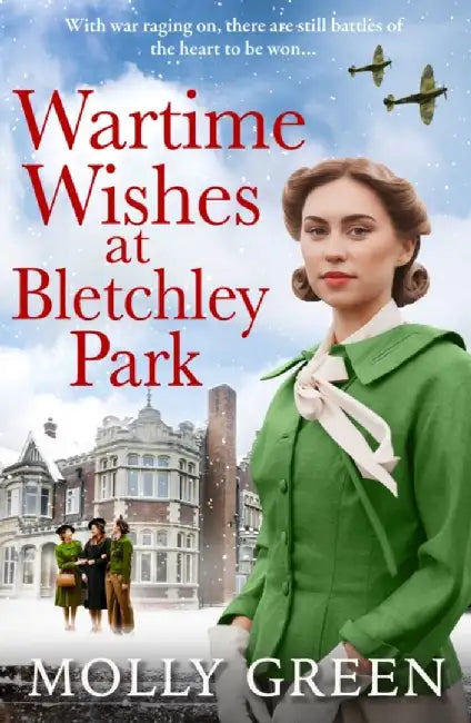 Wartime Wishes at Bletchley Park by Molly Green