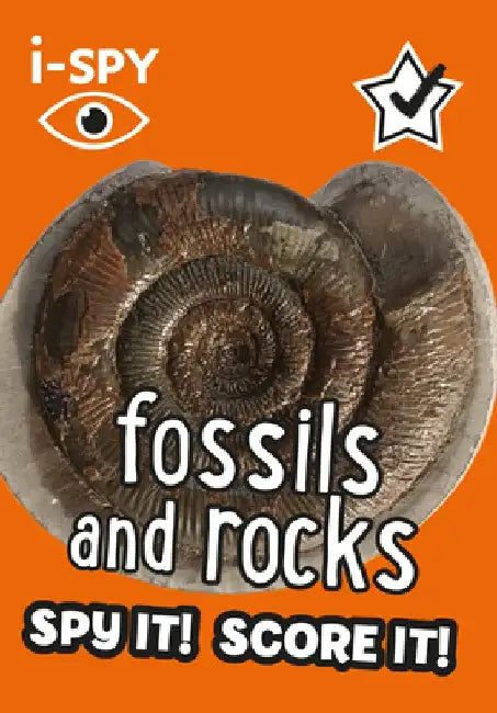 I-Spy Fossils and Rocks: Spy It! Score It! by I-Spy