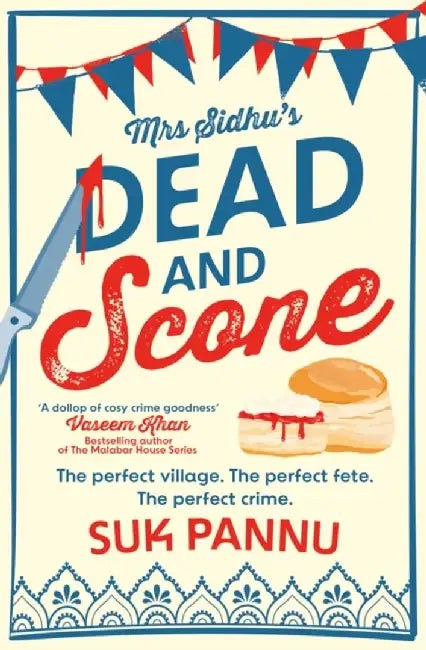 Mrs Sidhu’s ‘Dead and Scone’ by Suk Pannu