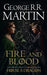 A Fire and Blood: The inspiration for HBO's House of the Dragon by George R.R. Martin