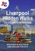 A-Z Liverpool Hidden Walks: Discover 20 Routes in and Around the City by A-Z Maps