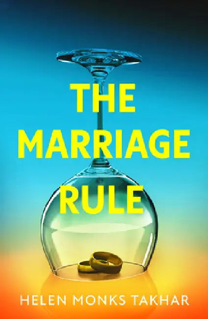 The Marriage Rule by Helen Monks Takhar
