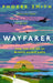 Wayfarer by Phoebe Smith