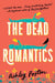 The Dead Romantics by Ashley Poston