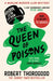 The Queen of Poisons by Robert Thorogood