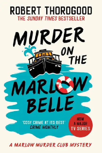 The Murder on the Marlow Belle by Robert Thorogood