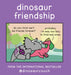 Dinosaur Friendship by James Stewart