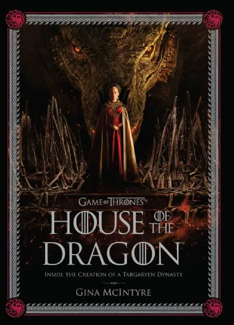 The Making of HBO’s House of the Dragon by Insight Editions