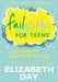 Failosophy for Teens by Elizabeth Day