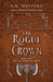 The Rogue Crown by Karen Scalin