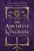 The Amethyst Kingdom by A.K. Mulford
