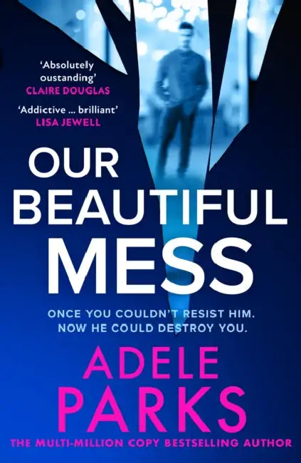 Our Beautiful Mess by Adele Parks