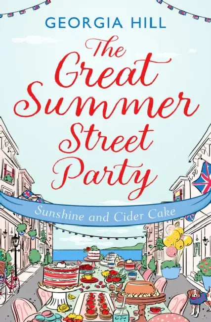The Great Summer Street Party Part 1: Sunshine and Cider Cake by Georgia Hill
