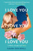 I Love You, I Love You, I Love You by Laura Dockrill