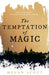 The Temptation of Magic by Megan Scott