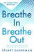 Breathe In, Breathe Out by Stuart Sandeman