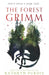 The Forest Grimm by Kathryn Purdie