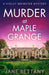 Murder at Maple Grange by Jane Bettany