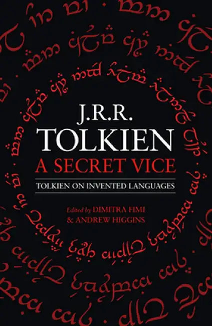 A Secret Vice: Tolkien on Invented Languages by J. R. R. Tolkien