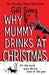 Why Mummy Drinks at Christmas by Gill Sims