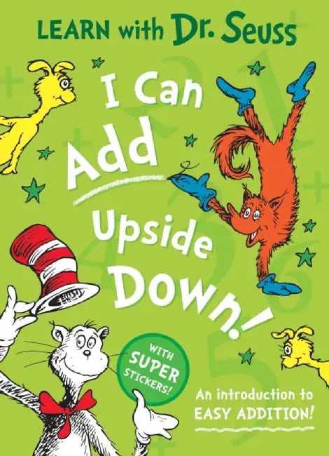 I Can Add Upside Down by Dr. Seuss