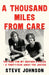 A Thousand Miles from Care: The Hunt for My Brother's Killer - A Thirty-Year Quest for Justice by Steve Johnson