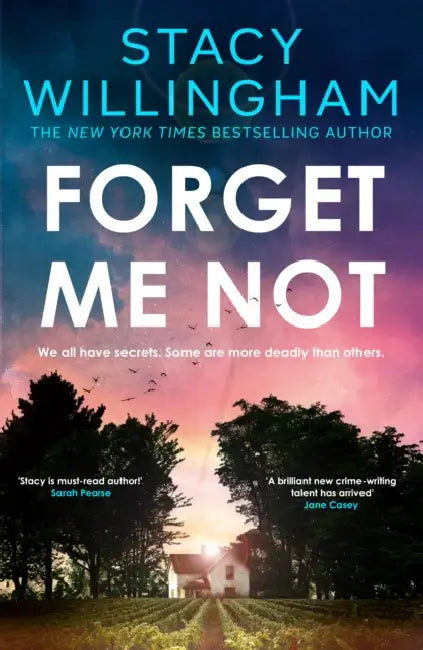 Forget Me Not by Stacy Willingham