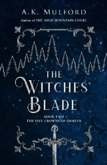 The Witches’ Blade by A.K. Mulford