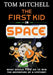 The First Kid in Space by Tom Mitchell