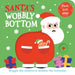 Santa’s Wobbly Bottom by Kit Frost