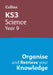 Ks3 Science Year 9: Organise and Retrieve Your Knowledge: Ideal for Year 9 by Collins