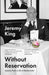 Without Reservation: Lessons from a Life in Restaurants by Jeremy King