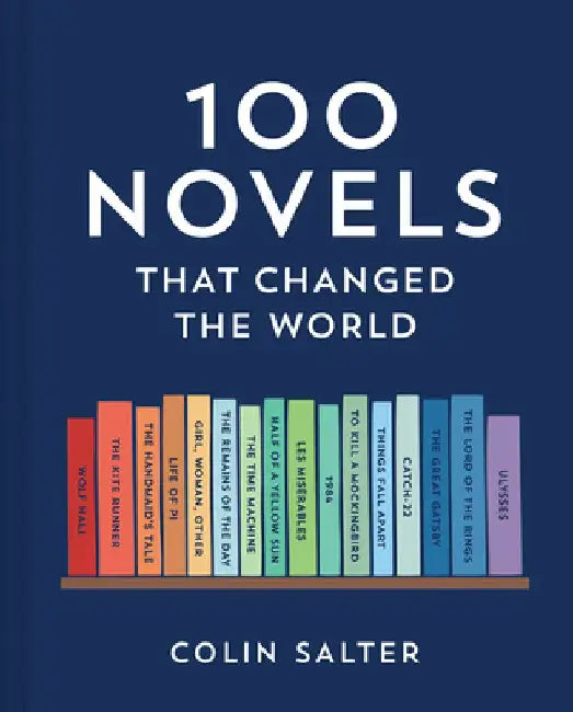 100 Novels That Changed the World by Colin Salter