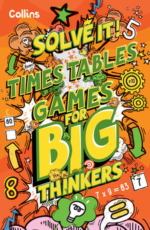 Times Table Games for Big Thinkers by Collins