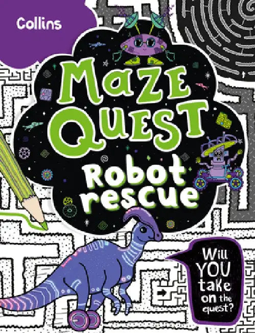 Robot Rescue: Solve 50 Mazes in This Adventure Story for Kids Aged 7+ by Kia Marie Hunt