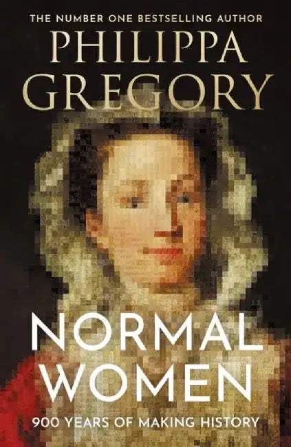 Normal Women by Philippa Gregory