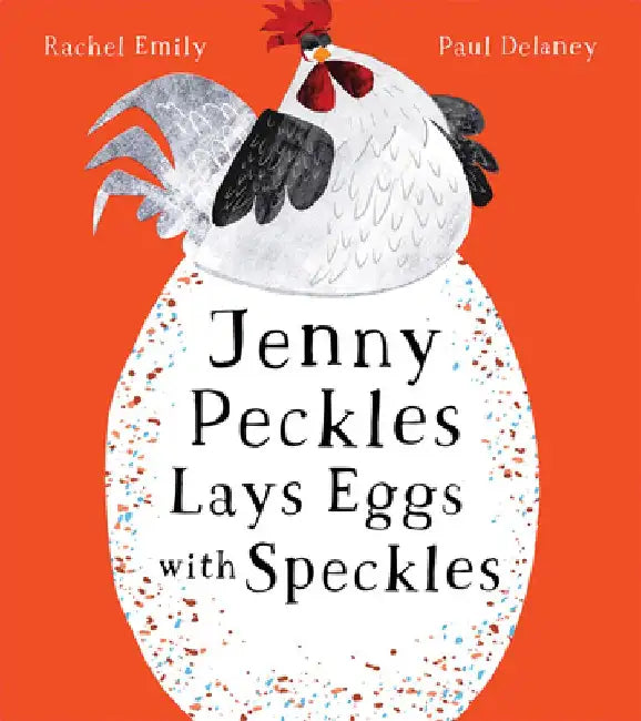 Jenny Peckles Lays Eggs With Speckles by Rachel Emily