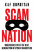Scam Nation: Undercover with the Next Generation of Cyber Fraudsters by Kaf Okpattah