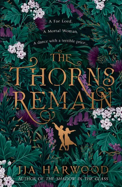 The Thorns Remain by Jja Harwood