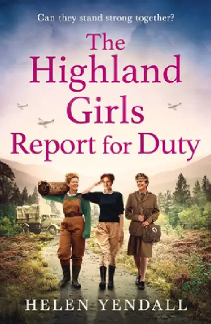 The Highland Girls Report for Duty by Helen Yendall