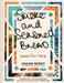 Smoke and Seasoned Bread: Recipes from TuRkiye by Hasan Semay