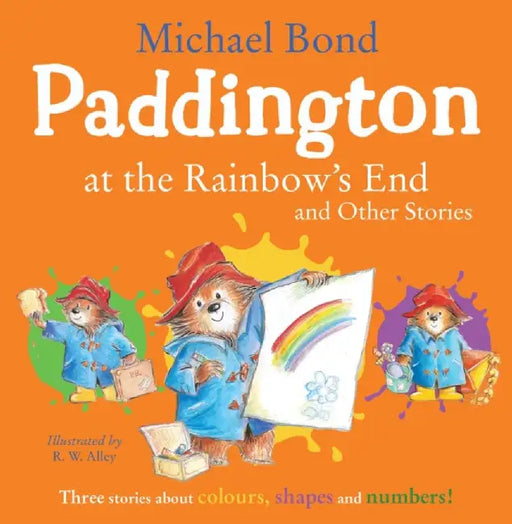 Paddington at the Rainbow’s End and Other Stories by Michael Bond