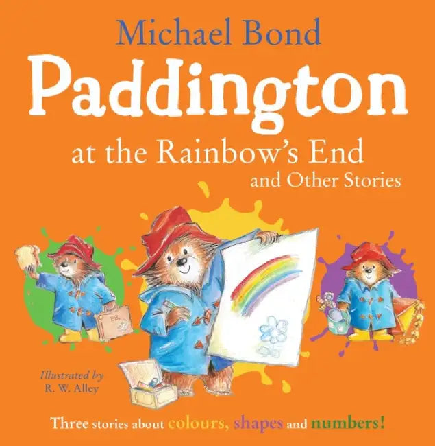 Paddington at the Rainbow’s End and Other Stories by Michael Bond