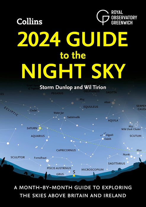 2024 Guide to the Night Sky: A Month-By-Month Guide to Exploring the Skies Above Britain and Ireland