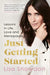 Just Getting Started: Lessons in Life, Love and Menopause by Lisa Snowdon