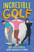 Incredible Golf by Clive Gifford