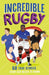 Incredible Rugby by Clive Gifford