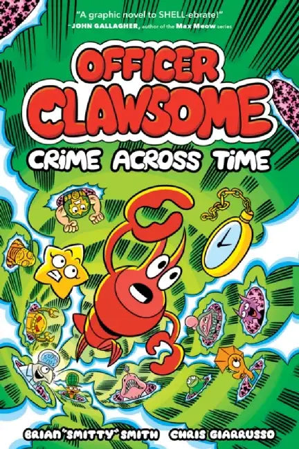 OFFICER CLAWSOME: CRIME ACROSS TIME by Brian Smitty Smith